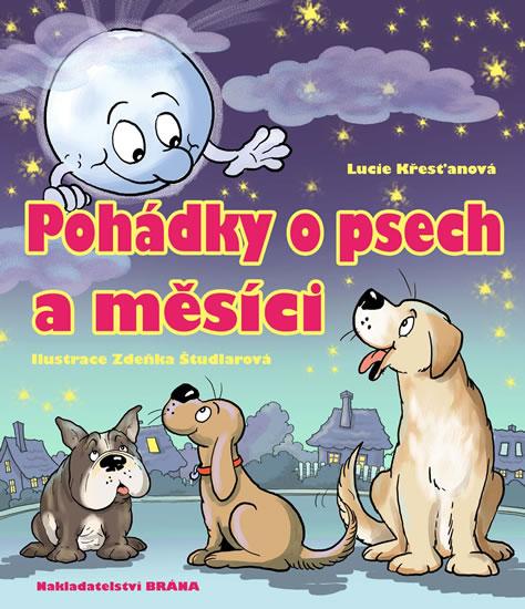 Kniha: Pohádky o psech a měsíci - Křesťanová Lucie