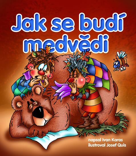 Kniha: Jak se budí medvědi - Karas Ivan