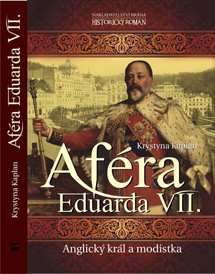 Kniha: Aféra Eduarda VII. - Anglický král a modistka - Kaplan Krystyna