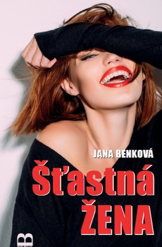 Kniha: Šťastná žena - Benková Jana