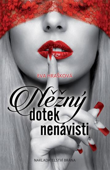 Kniha: Něžný dotek nenávisti - Hrašková Eva