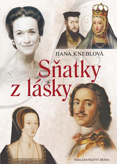 Kniha: Sňatky z lásky - Kneblová Hana