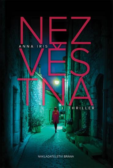 Kniha: Nezvěstná - Iris Anna