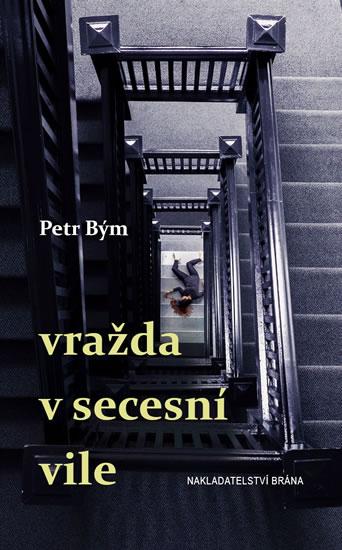 Kniha: Vražda v secesní vile - Bým Petr
