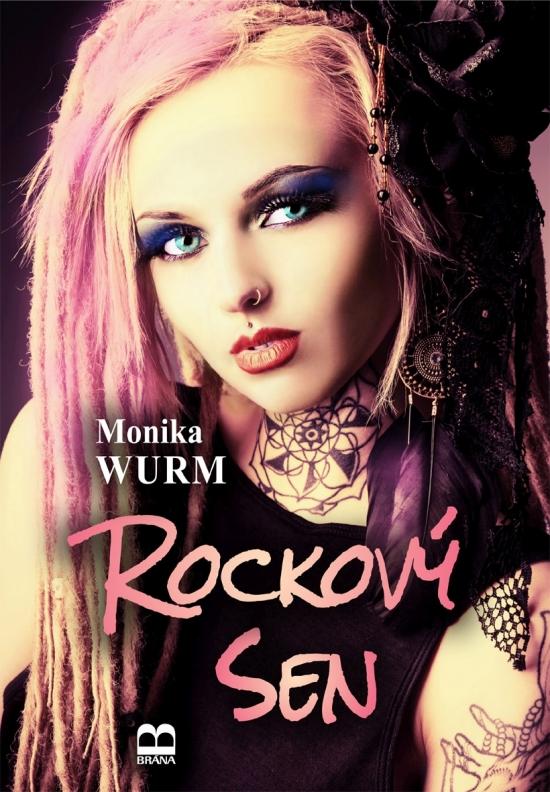Kniha: Rockový sen - Wurm Monika