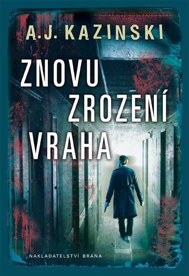 Kniha: Znovuzrození vraha - Kazinski A.J.