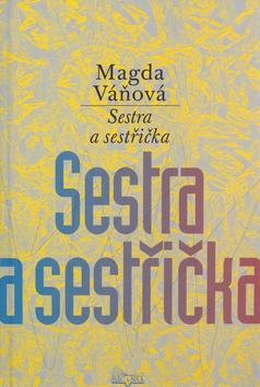 Kniha: Sestra a sestřička - Magda Váňová