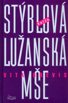 Kniha: Lužanská mše - Valja Stýblová