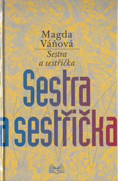 Kniha: Sestra a sestřička - Magda Váňová