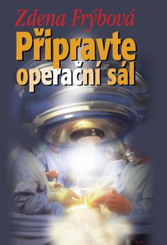 Kniha: Připravte operační sál - Zdena Frýbová