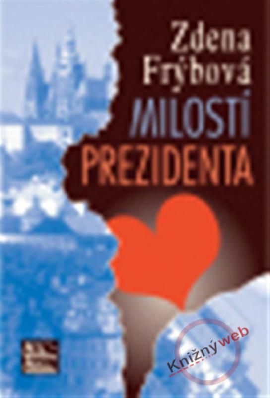 Kniha: Milostí prezidenta, 2.vydání - Frýbová Zdena