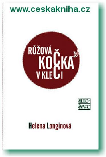 Kniha: Růžová kočka v kleci - Longinová Helena