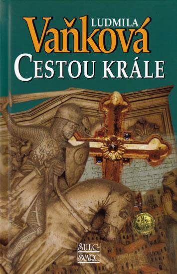 Kniha: Cestou krále - Zrození království III. - Vaňková Ludmila