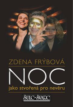 Kniha: Noc jako stvořená pro nevěru - Zdena Frýbová