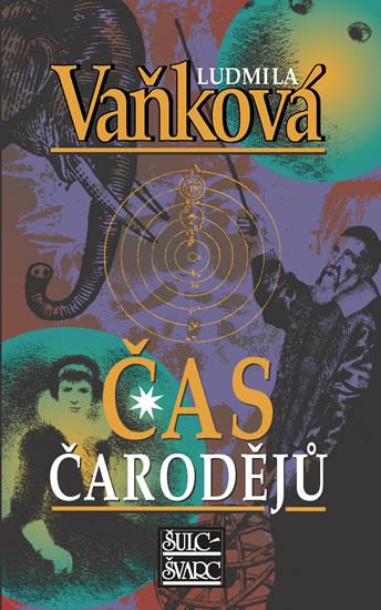 Kniha: Čas čarodějů - 2. vydání - Vaňková Ludmila