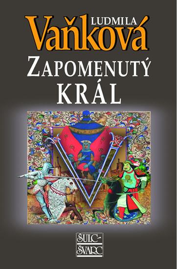 Kniha: Zapomenutý král - Vaňková Ludmila