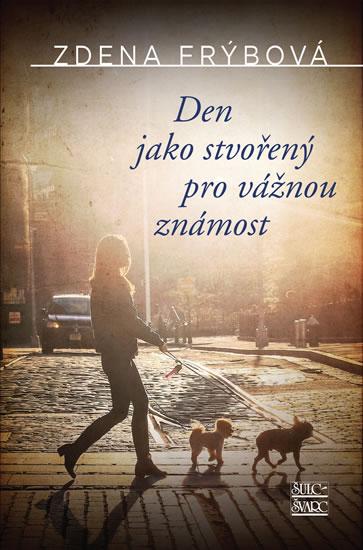Kniha: Den jako stvořený pro vážnou známost - Frýbová Zdena