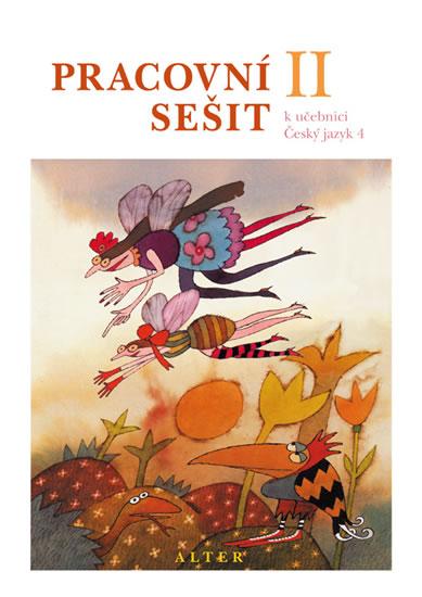 Kniha: Pracovní sešit k učebnici Českého jazyka 4/II. díl - Staudková, Horáčková Miroslava, Hana