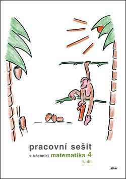 Kniha: Pracovní sešit k učebnici matematika 4,  I.díl - kolektiv autorů