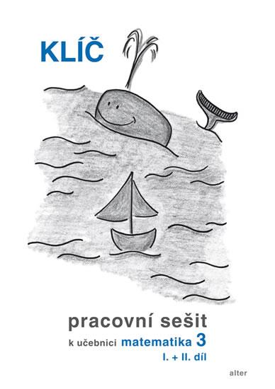 Kniha: Klíč s výsledky úloh k Matematice pro 3. ročník ZŠ - Blažková Růžena, Matoušková Květoslava