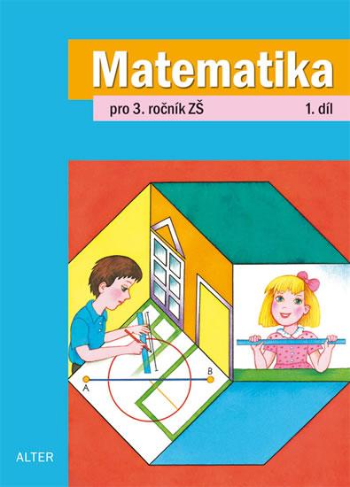 Kniha: Matematika pro 3. ročník ZŠ 1. díl - Blažková, Matoušková Květoslava, Růžena