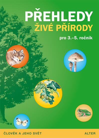 Kniha: Přehledy živé přírody pro 3.- 5. ročník ZŠ - Čížková Věra, Bradáčová Lenka