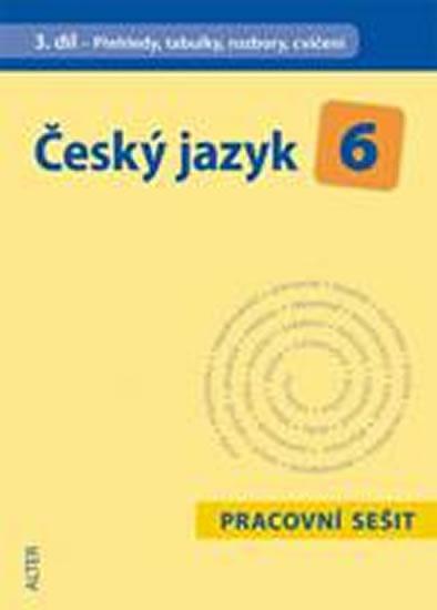 Kniha: Český jazyk 6/3. díl PS - Přehledy, tabulky, rozbory, cvičení - Hrdličková Hana, Beránková Eva