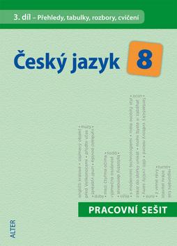 Kniha: Český jazyk 8 III.díl Přehledy, tabulky, rozbory, cvičení - Eva Beránková; Hana Hrdličková