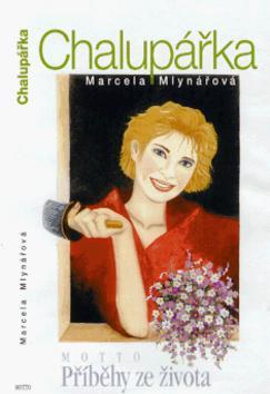 Kniha: Chalupářka - Marcela Mlynářová