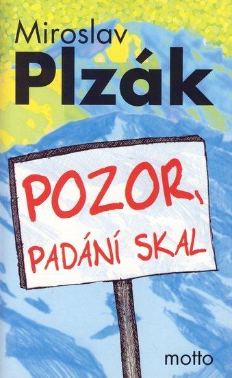 Kniha: Pozor, padání skal - Plzák Miroslav