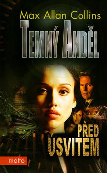 Kniha: Temný anděl - Před úsvitem - Collins Max Allan