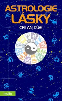 Kniha: Astrologie lásky - Kuei Chi An