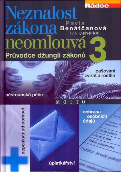 Kniha: Neznalost zákona neomlouvá 3 - Jahelka I.