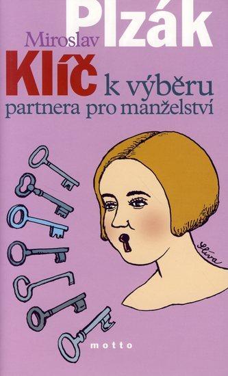 Kniha: Klíč k výběru partnera 2.vyd. - Plzák Miroslav