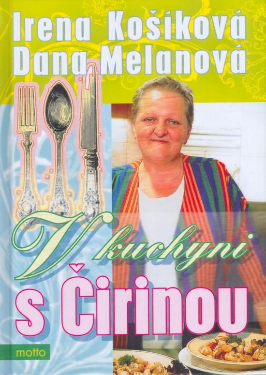 Kniha: V kuchyni s Čirinou - Košíková Irena, Melanová Dana