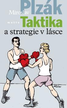 Kniha: Taktika a strategie v lásce - Plzák Miroslav