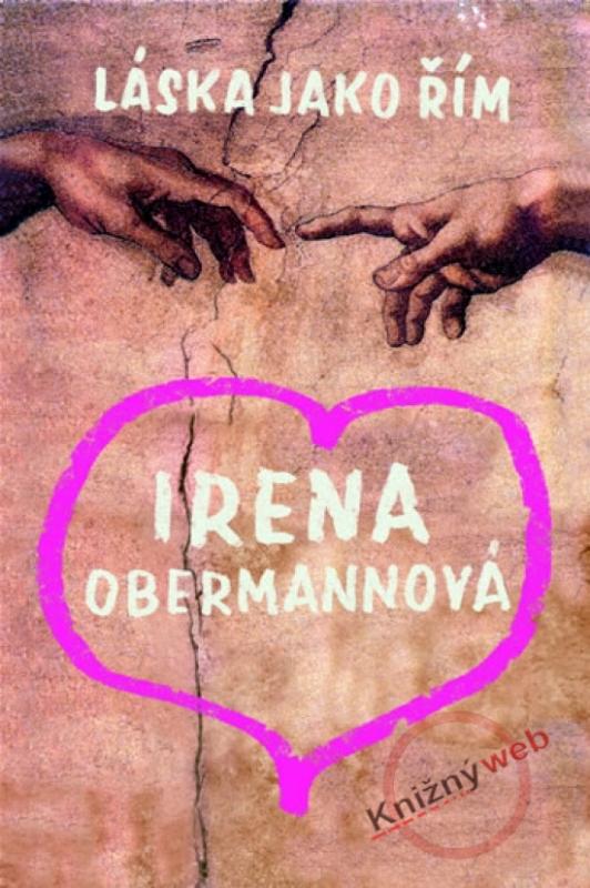 Kniha: Láska jako Řím - Obermannová Irena