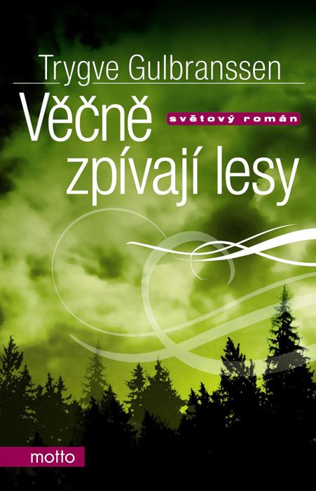 Kniha: Věčně zpívají lesy - Trygve Gulbranssen