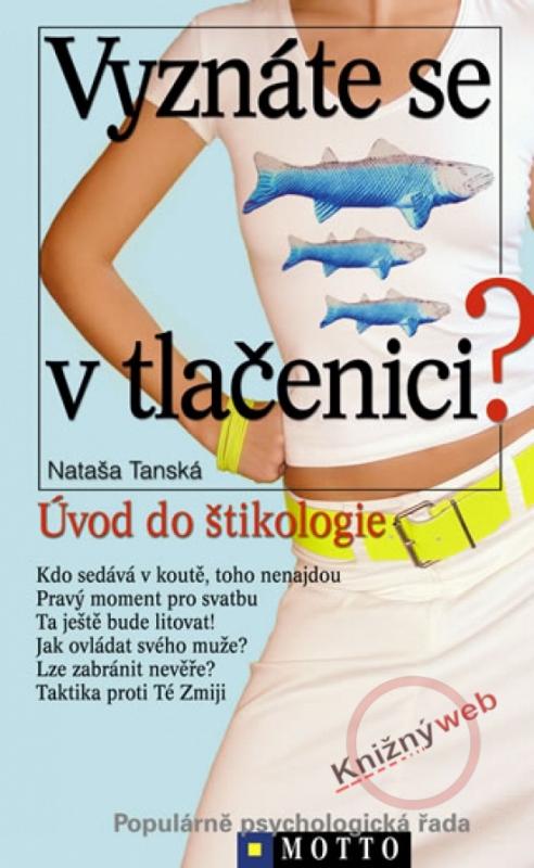 Kniha: Vyznáte se v tlačenici? - Úvod do štikologie - 3. vydání - Tanská Nataša