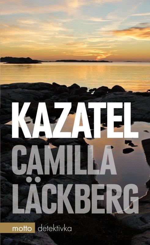 Kniha: Kazatel - Camilla Läckberg