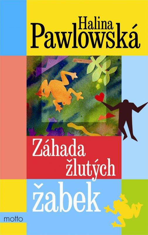 Kniha: Záhada žlutých žabek - Halina Pawlowská