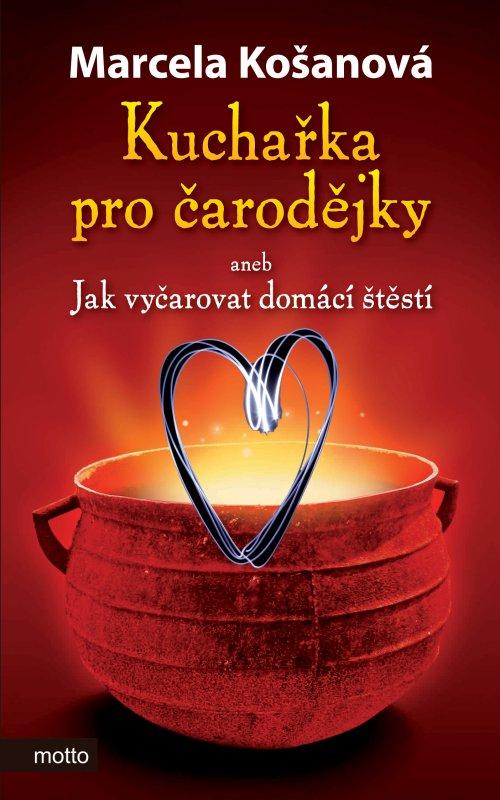 Kniha: Kuchařka pro čarodějky - Marcela Košanová