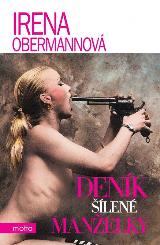 Kniha: Deník šílené manželky - Irena Obermannová