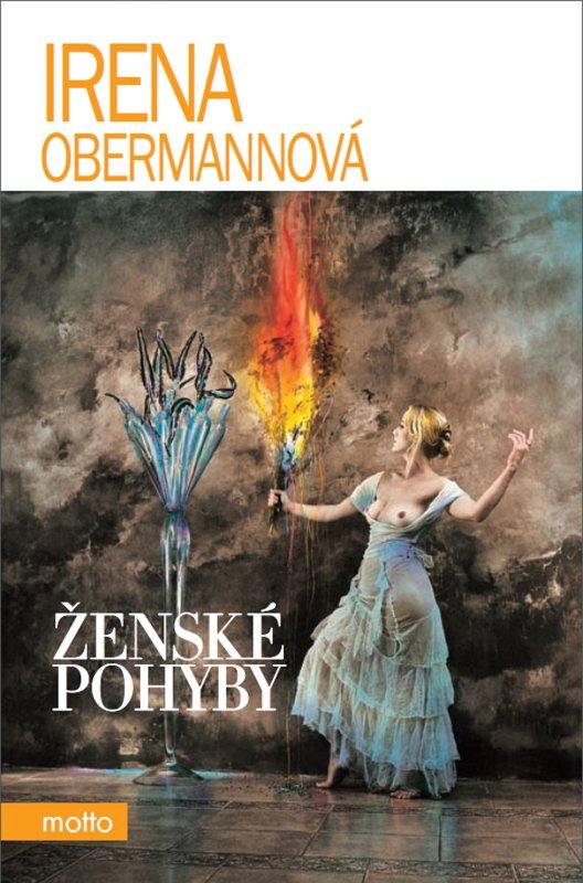 Kniha: Ženské pohyby - Irena Obermannová