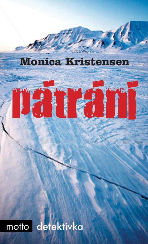 Kniha: Pátrání - Monica Kristensen