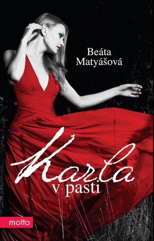 Kniha: Karla v pasti - Beáta Matyášová