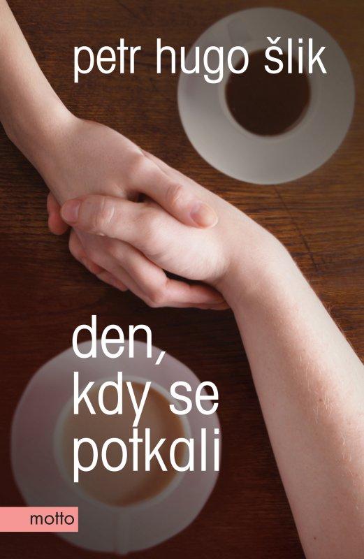 Kniha: Den, kdy se potkali - Petr Hugo Šlik