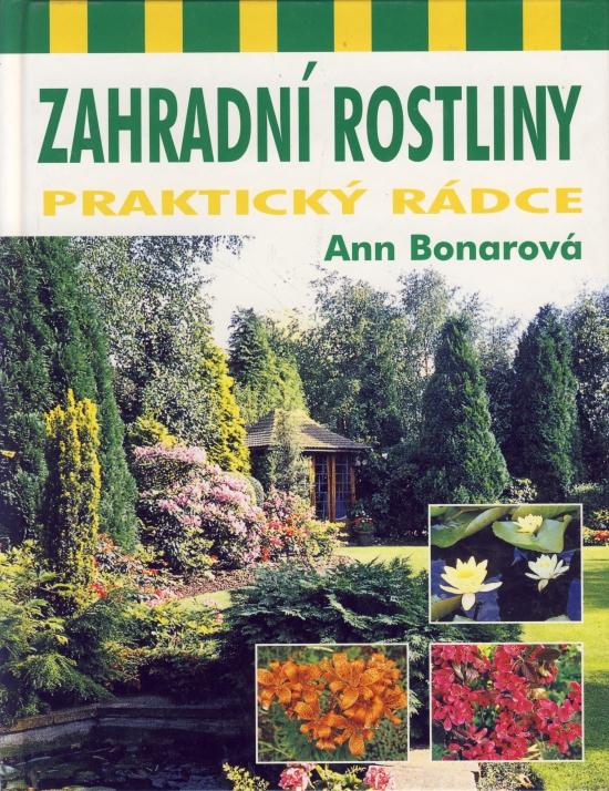 Kniha: Zahradní rostliny - praktický rádce - Bonarová Ann