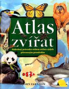 Kniha: Atlas zvířat - podrobný průvodce - Farndon John