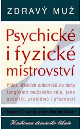 Kniha: Zdravý muž - Psychické i fyzické mistrov - George S. C., Caine K. W.